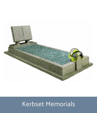 Kerbset Memorials